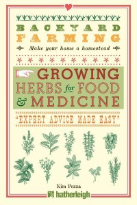 Growing Herbs for Food & Medicine 'Expert Advice Made Easy' - Backyard Farming, Make Your Home a Homestead