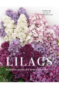 Lilacs Beautiful Varieties for Home and Garden