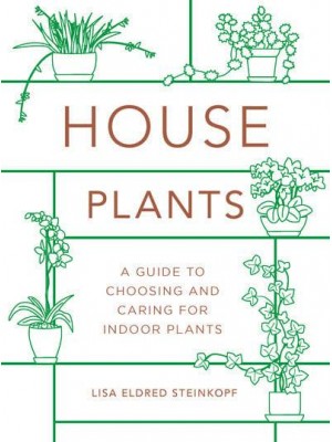 Houseplants (Mini) A Guide to Choosing and Caring for Indoor Plants