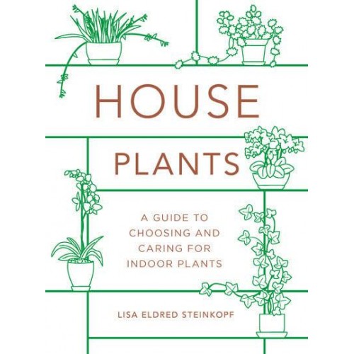 Houseplants (Mini) A Guide to Choosing and Caring for Indoor Plants