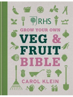 Grow Your Own Veg & Fruit Bible