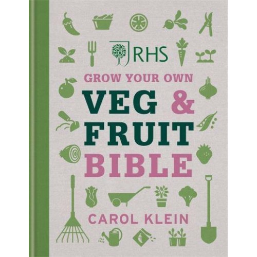 Grow Your Own Veg & Fruit Bible