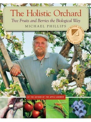 The Holistic Orchard Tree Fruits and Berries the Biological Way
