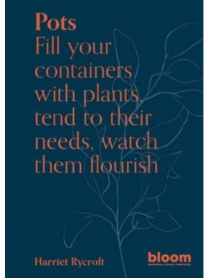 Pots - Bloom Gardener's Guides