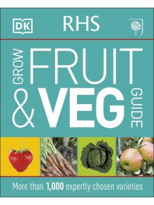 RHS Grow Fruit & Veg Guide