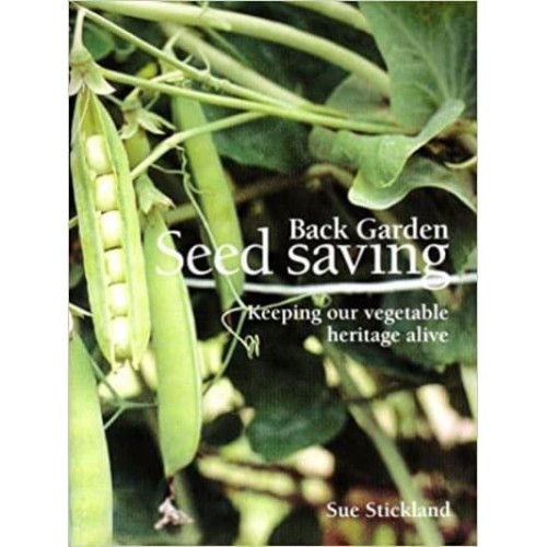 Back Garden Seed Saving Keeping Our Vegetable Heritage Alive