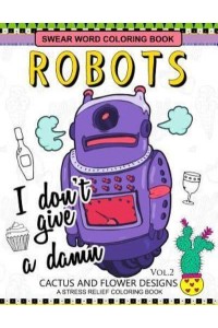 Swear Word Coloring Books Robot Vol.2 Cactus and Flower Desings