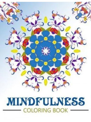 Mindfulness Coloring Book Anti Stress Coloring Book for Adults (Meditation for Beginners)