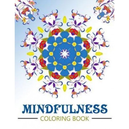 Mindfulness Coloring Book Anti Stress Coloring Book for Adults (Meditation for Beginners)
