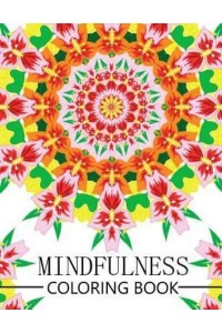 Mindfulness Coloring Book Reduce Stress and Improve Your Life (Adults and Kids)