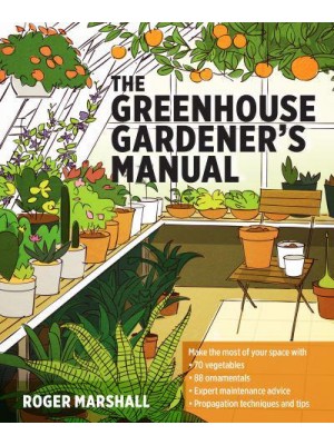 The Greenhouse Gardener's Manual