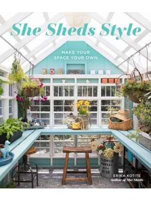 She Sheds Style Make Your Space Your Own