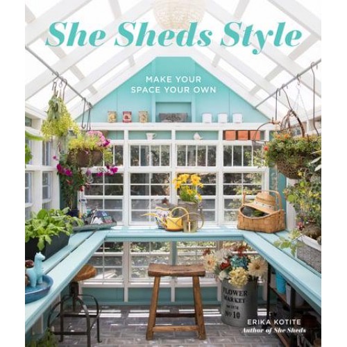 She Sheds Style Make Your Space Your Own