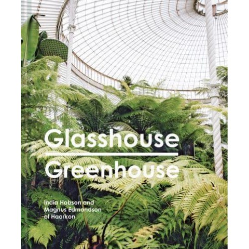 Glasshouse Greenhouse Haarkon's World Tour of Amazing Botanical Spaces