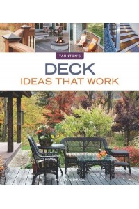 Deck Ideas That Work - Ideas That Work