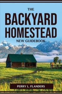 THE BACKYARD HOMESTEAD NEW GUIDEBOOK
