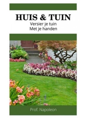 Versier Je Tuin Met Je Handen Gazon, Randen, Struiken, Kruiden, Bloemen, Decoratieve Bomen