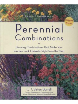 Perennial Combinations Stunning Combinations That Make Your Garden Look Fantastic Right from the Start - A Rodale Garden Book