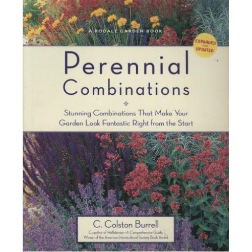 Perennial Combinations Stunning Combinations That Make Your Garden Look Fantastic Right from the Start - A Rodale Garden Book