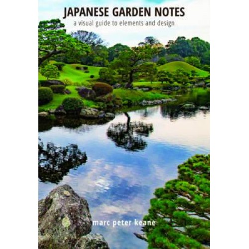 Japanese Garden Notes A Visual Guide to Elements and Design