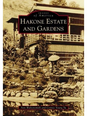 Hakone Estate and Gardens - Images of America