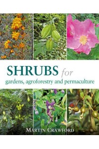 Shrubs for Gardens, Agroforestry & Permaculture