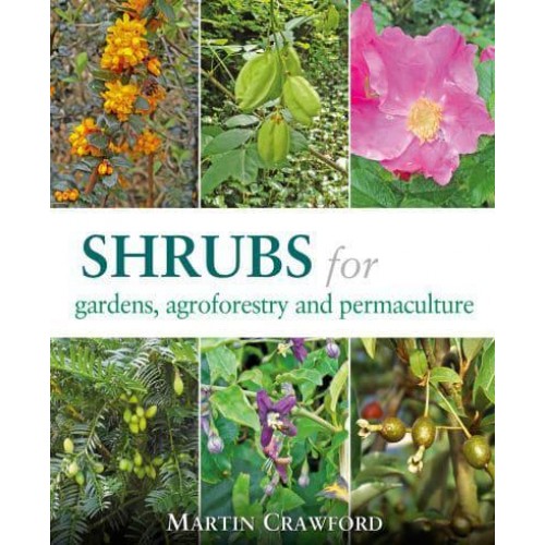 Shrubs for Gardens, Agroforestry & Permaculture