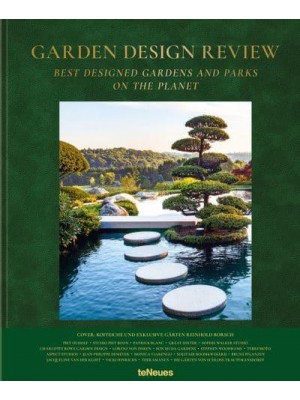Garden Design Review Best Designed Gardens and Parks on the Planet - teNeues Verlag