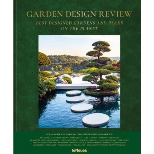 Garden Design Review Best Designed Gardens and Parks on the Planet - teNeues Verlag