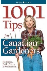 1001 Tips for Canadian Gardeners