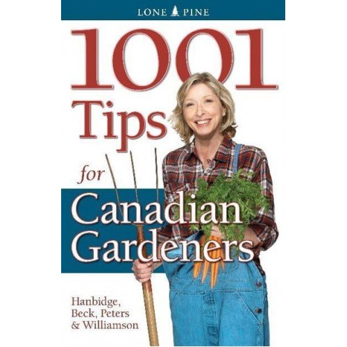 1001 Tips for Canadian Gardeners