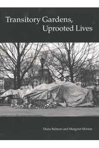 Transitory Gardens, Uprooted Lives