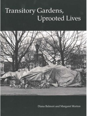 Transitory Gardens, Uprooted Lives