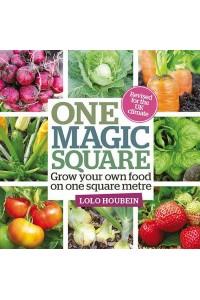 One Magic Square Grow Your Own Food on One Square Metre
