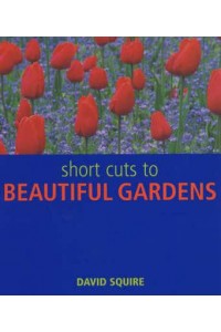 Short Cuts to Beautiful Gardens