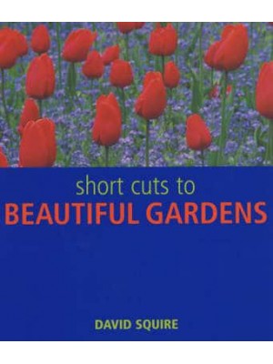 Short Cuts to Beautiful Gardens