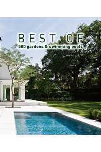 Best of 500 Gardens & Swimming Pools - Beta-Plus Publishing