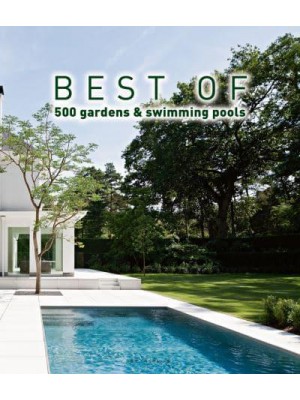 Best of 500 Gardens & Swimming Pools - Beta-Plus Publishing