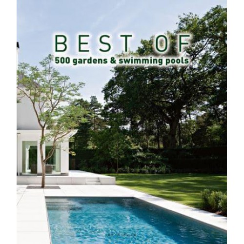 Best of 500 Gardens & Swimming Pools - Beta-Plus Publishing