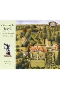 Gertrude Jekyll Her Art Restored at Upton Grey - ACC Art Books