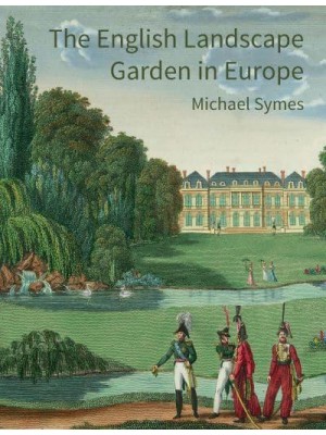 The English Landscape Garden in Europe