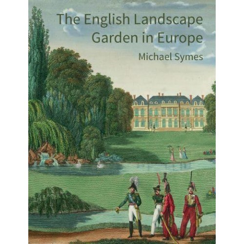 The English Landscape Garden in Europe