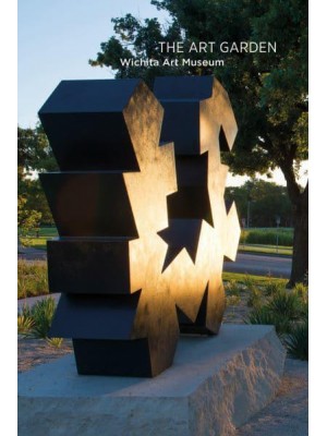 The Art Garden Wichita Art Museum - Scala Arts & Heritage Publishers Ltd