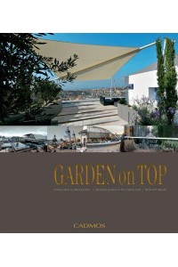 Garden on Top Unique Ideas for Roof Gardens : Designing Gardens on the Highest Level