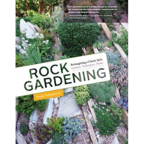 Rock Gardening Reimagining a Classic Style for Today's Garden