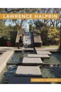 Lawrence Halprin - Masters of Modern Landscape Design