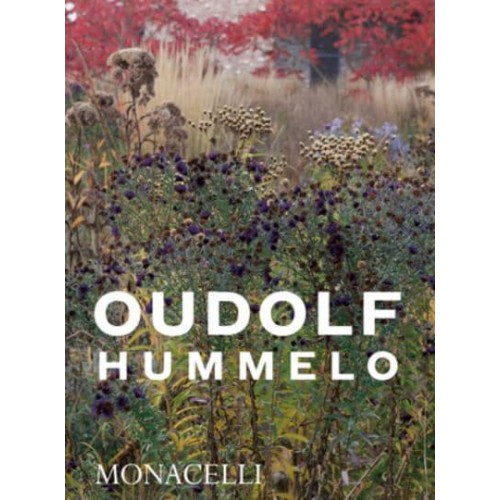 Hummelo A Journey Through a Plantsman's Life