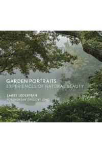 Garden Portraits Experiences of Natural Beauty