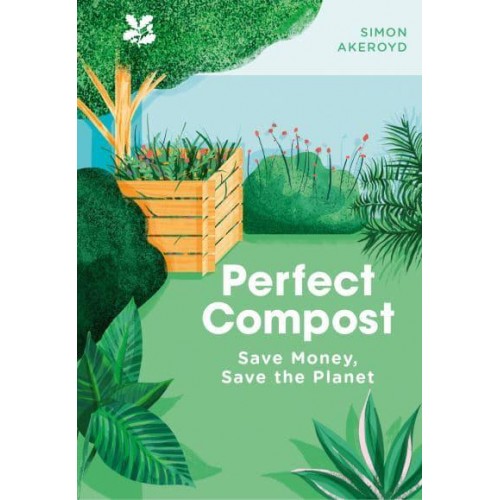 Perfect Compost A Practical Guide