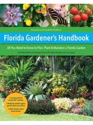 Florida Gardener's Handbook, 2nd Edition All You Need to Know to Plan, Plant, & Maintain a Florida Garden - Gardener's Handbook